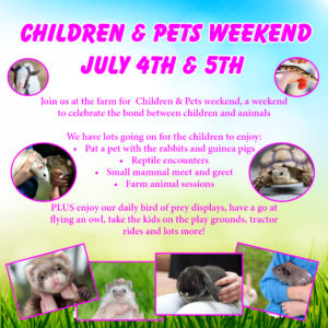 Children & Pets Weekend - July 4th & 5th